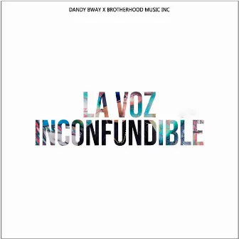 La Voz Inconfundible, Vol. 1 by Brotherhood Music Inc