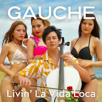 LIVIN' LA VIDA LOCA (Cover) by Gauche