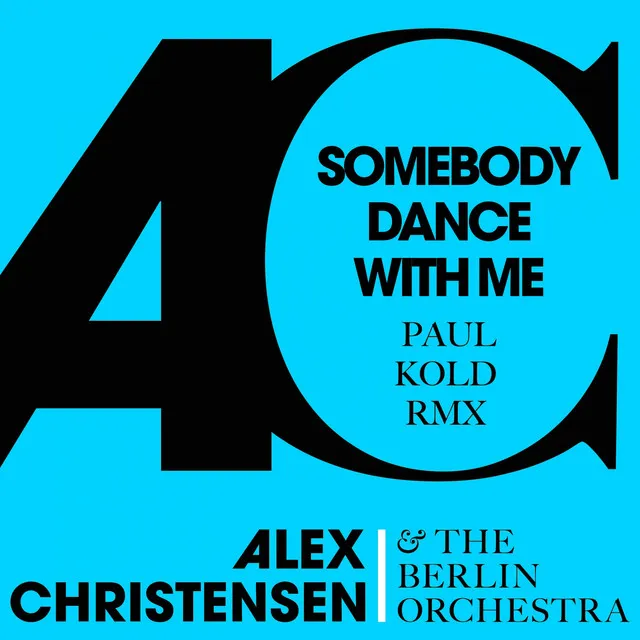 Somebody Dance with Me - Paul Kold Remix