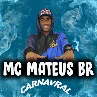 Carnavral by MC Mateus BR