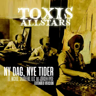 Ny Dag, Nye Tider (Extended Version) by Toxis