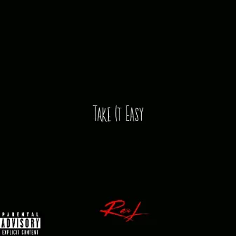 Take It Easy by Re@l