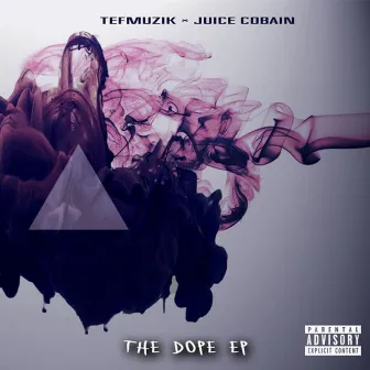 The Dope EP by Juice Cobain