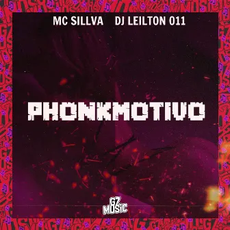 Phonkmotivo by MC SILLVA