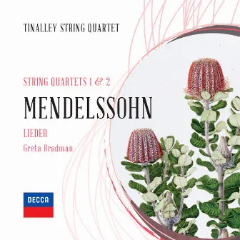 Mendelssohn: String Quartets Nos. 1 & 2 by Greta Bradman