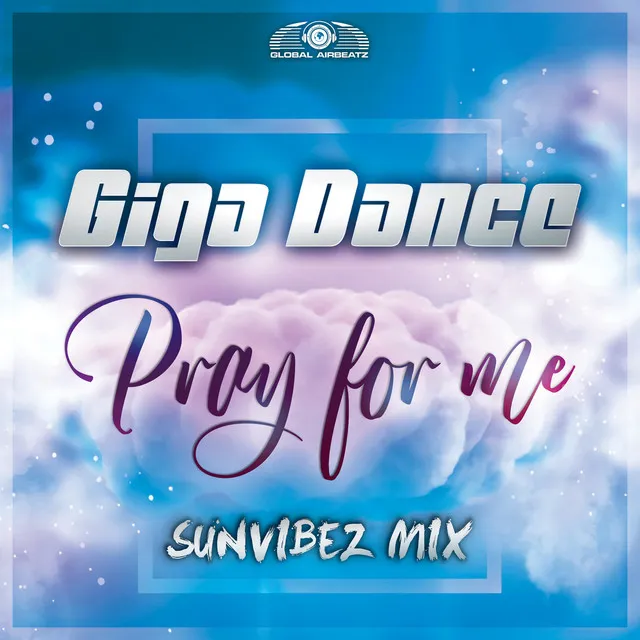 Pray For Me (Sunvibez Mix)