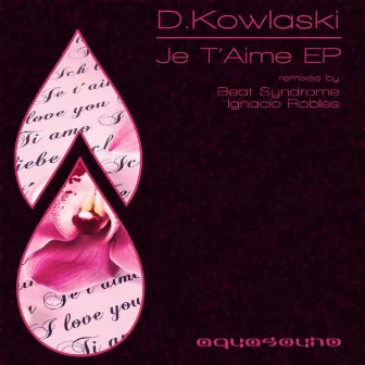 Je T'Aime by D.Kowalski