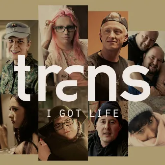 Trans – I Got Life (Soundtrack) by Gregor Schwellenbach