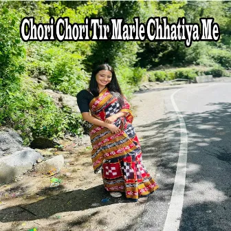 Chori Chori Tir Marle Chhatiya Me by Mazbul