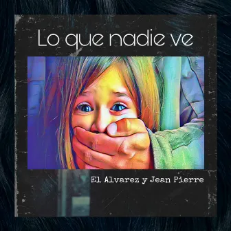 Lo que nadie ve by Unknown Artist