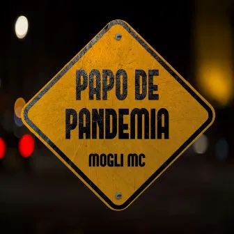 Papo de Pandemia by Mogli MC