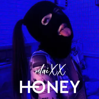 Honey by relaiXX