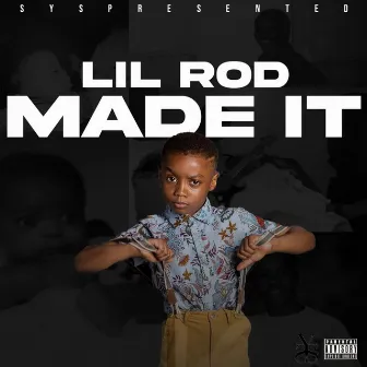 Made iT by Lil Rod