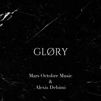 Glory by Alexis Dehimi