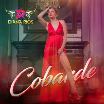 Cobarde by Diana Rios