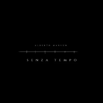 Senza Tempo by Alberto Marson