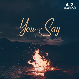 You Say by A.Z. Tunes