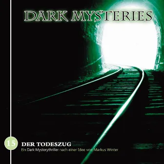 Folge 15: Der Todeszug by Dark Mysteries