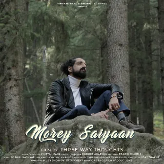 Morey Saiyaan by Vinayak Bahl