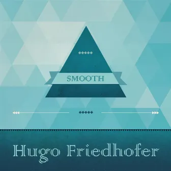 Smooth by Hugo Friedhofer