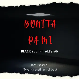 BONITA PA MI by Black-Yee