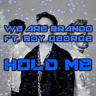 Hold Me by We Are Brando