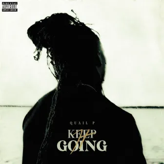 Keep It Going by Quail P