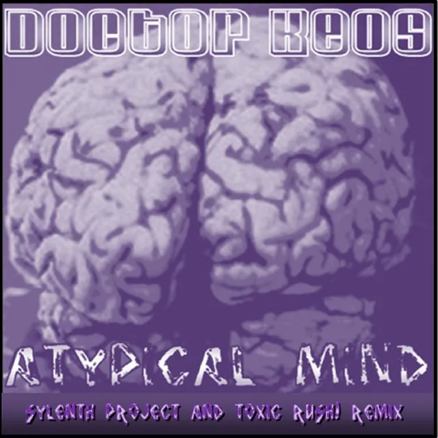 Atypical Mind (Sylenth Project & Toxic Rush Remix)