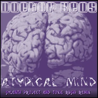 Atypical Mind (Sylenth Project & Toxic Rush Remix) by Paola Belletti