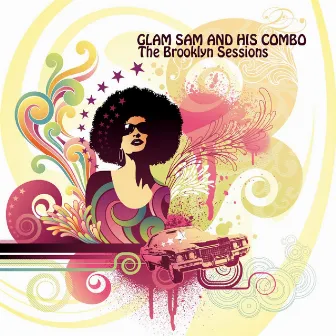 The Brooklyn Sessions by Glam Sam And His Combo