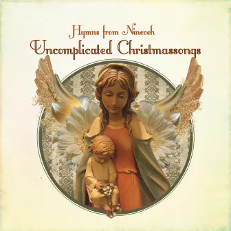 Uncomplicated Christmassongs by Hymns from Nineveh