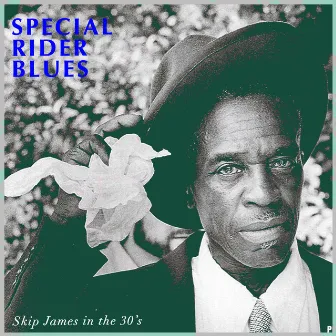 Special Rider Blues - Skip James in the 30's by Skip James