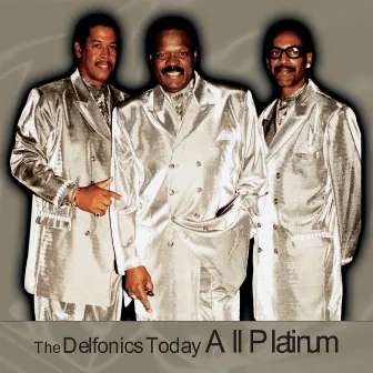 The Delfonics Today All Platinum by William Hart