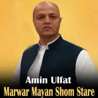 Marwar Mayan Shom Stare by Amin Ulfat