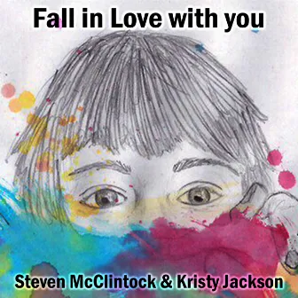 Fall in Love with You by Steven McClintock