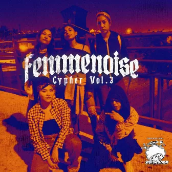 Femmenoise Cypher Vol.3 (Remix) by Zavs