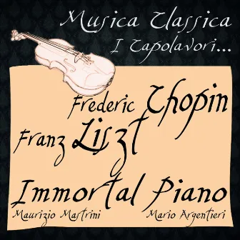 Chopin & Liszt: Immortal Piano by 