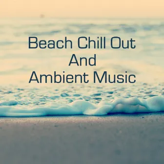 Beach Chill Out Music - Balearic Ibiza by 