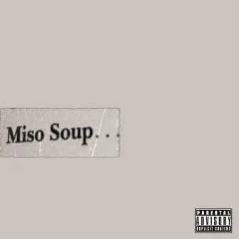 Miso Soup by Yvng Melody