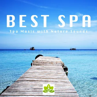 Best Spa - Spa Music with Nature Sounds by Unknown Artist