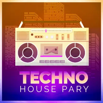 Techno House Pary by Tech House Party