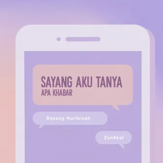 Sayang Aku Tanya Apa Khabar by Zynakal