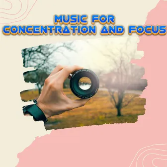 Best Music For Focusing by 