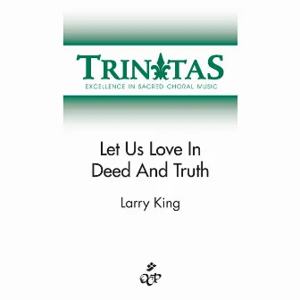 Let Us Love in Deed and Truth by Larry King