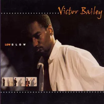 Low Blow by Victor Bailey