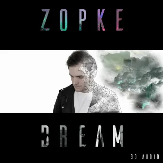 Dream (3D Sound) by Zopke