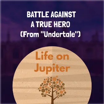 Battle Against a True Hero (From 