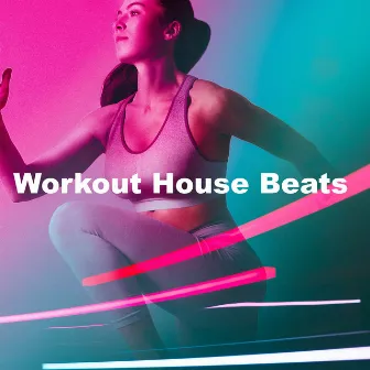 Workout House Beats by Spinning Music