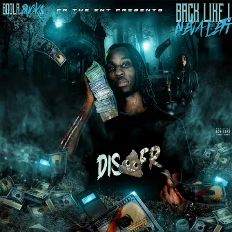 BACK LIKE I NEVA LEFT by Boola Bucks