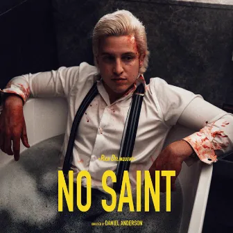 No Saint by Rich Delinquent